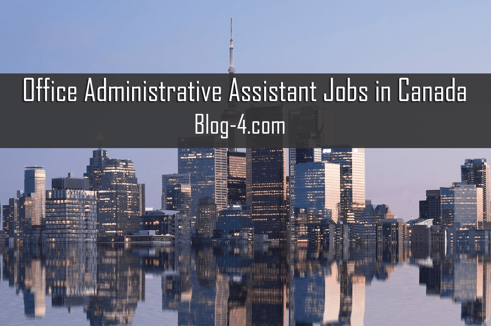 Office Administrative Assistant Jobs in Canada