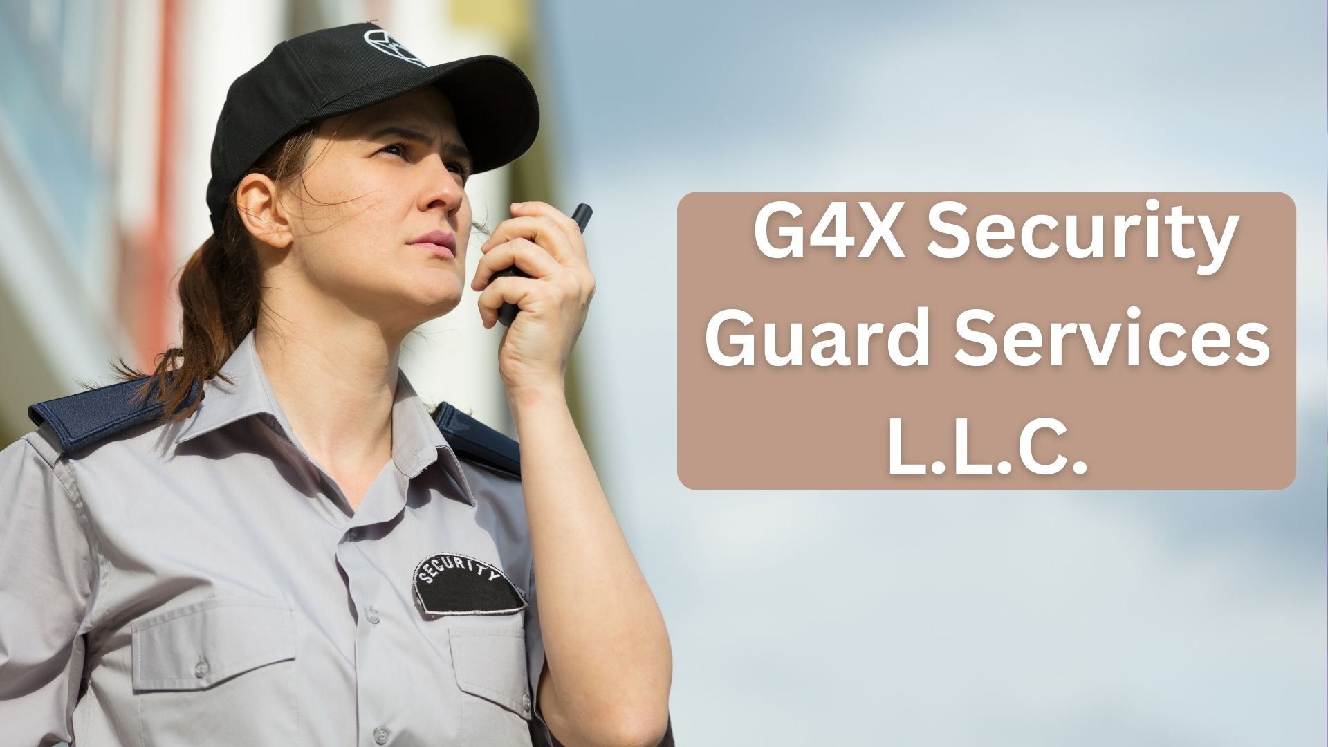 Exploring Career Opportunities with G4X Security Guard Services L.L.C.
