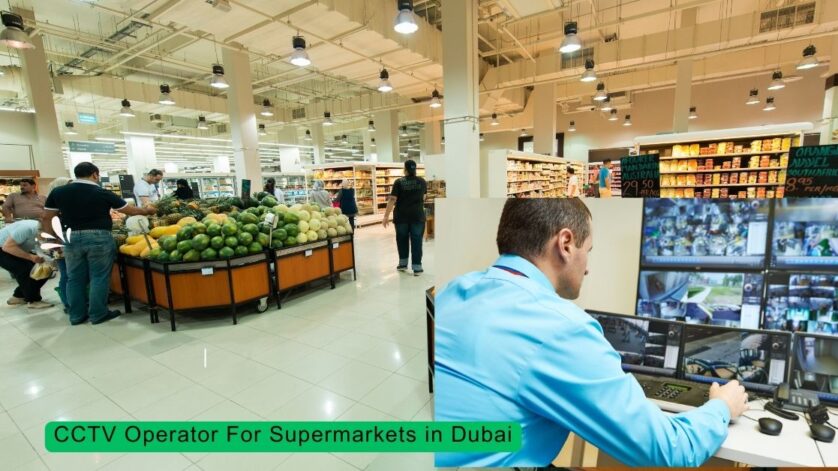 CCTV Operator For Supermarkets in Dubai