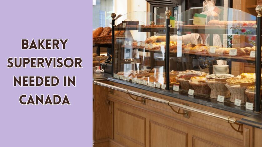 Bakery Supervisor Needed in Canada
