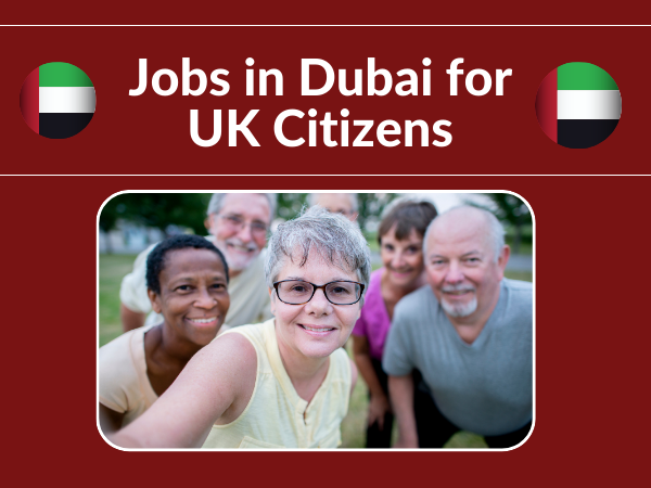 Jobs in Dubai for UK Citizens