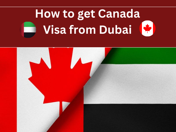How to get Canada Visa from Dubai