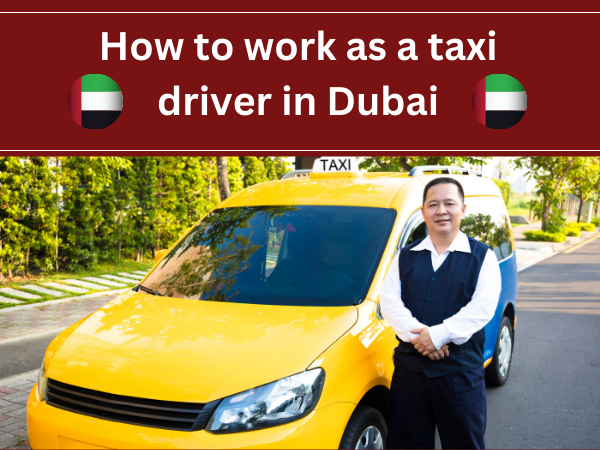 How to work as a taxi driver in Dubai