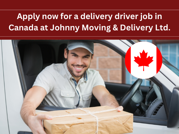 Apply now for a delivery driver job in Canada at Johnny Moving & Delivery Ltd.
