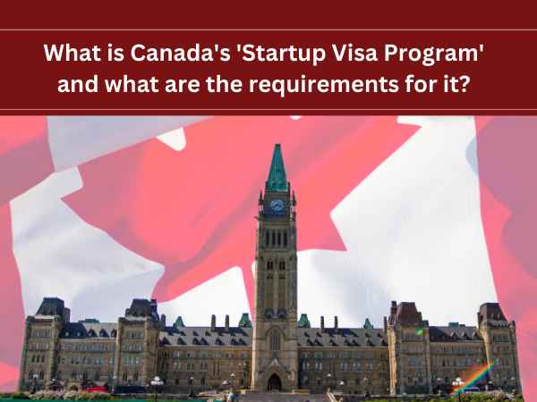 What is Canada's 'Startup Visa Program' and what are the requirements for it?