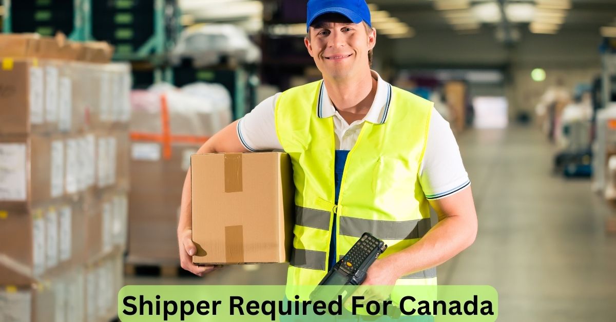 Shipper Required For Canada