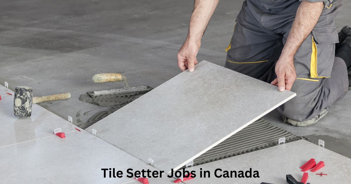 Tile Setter Jobs in Canada